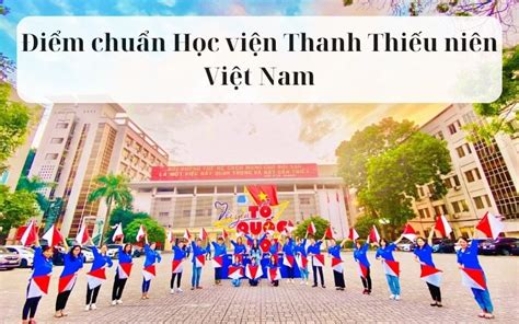 Điểm chuẩn Học viện Thanh Thiếu niên Việt Nam WElearn gia sư