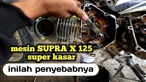 Penyebab Masin Supra X Super Kasar Youtube