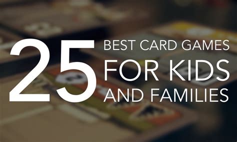 25 Of The Best Card Games For Kids And Families Fractus Learning