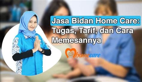 Jasa Bidan Home Care Tugas Tarif Dan Cara Memesannya