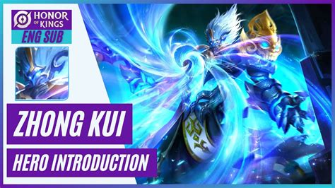 Zhong Kui 钟馗 Hero Introduction ENG SUB Honor of Kings Wangzhe