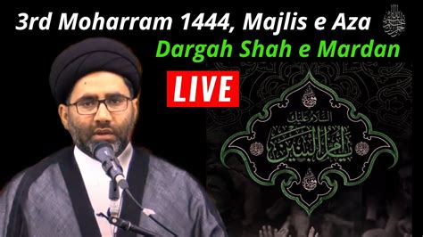 Live Majlis E Aza Rd Moharram Dargah Shah E Mardan