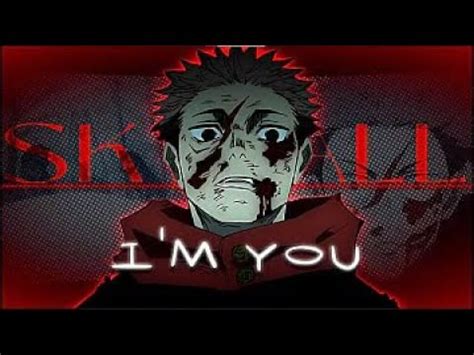 Im You Edit Itadori Vs Mahito Edit Amv Jujutsu Kaisen Skyfall