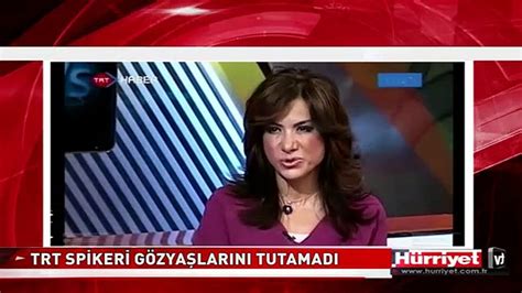 TRT SPİKERİ CANLI YAYINDA GÖZYAŞLARINA BOĞULDU Dailymotion Video