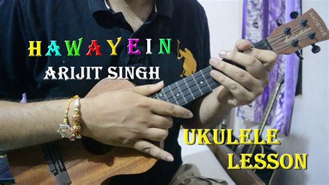 Hawayein - Ukulele Chords Lesson | Arijit Singh, SRK, Anushka | Jab ...