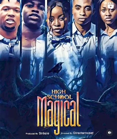 High School Magical (2023): Nollywood Series - TV/Movies - Nigeria