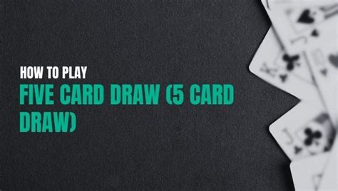 card draw rules hand rankngs strategies tips  tricks