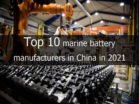 Top 10 Lithium Marine Battery Manufacturers In China In 2021 The Best Lithium Ion Battery