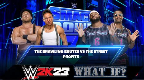 WWE Smackdown 25 08 23 WHAT IF The Brawling Brutes VS The Street