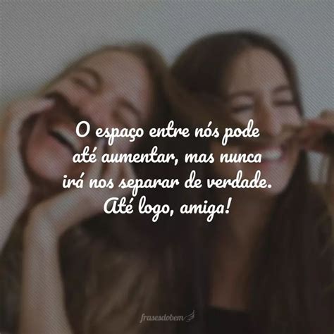 Frases De Despedida Para Amiga Que Vai Fazer Muita Falta Frases