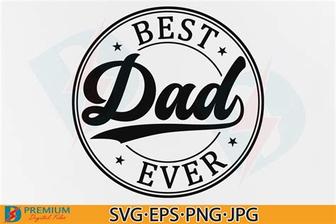 Best Dad Ever SVG Daddy Fathers Day Gift Graphic By Premium Digital