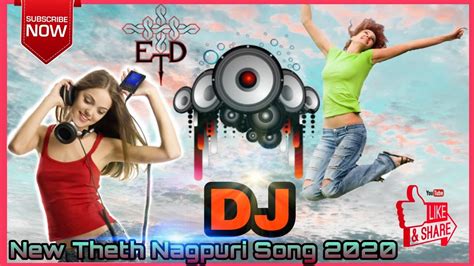 New Nagpuri Dj Song 2020new Theth Nagpuri Dj Song 2020new Remix