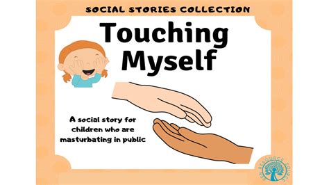 Touching Myself Public Masturbation Social Story By Teach Simple