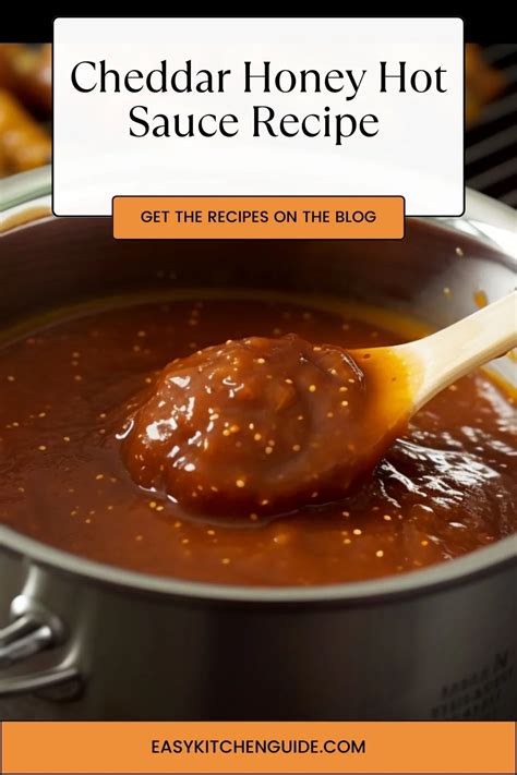 Cheddar Honey Hot Sauce Recipe Easy Kitchen Guide