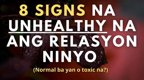 8 Signs Na Nasa Toxic Relationship Ka 8 Signs Na Unhealthy Na Ang