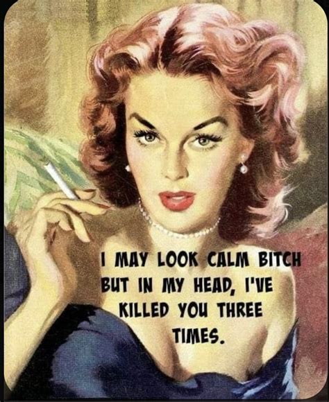 Pin By Xtina On Me In 2024 Sarcastic Quotes Funny Vintage Funny Quotes Sarcastic Quotes