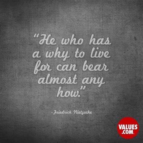 The Quote He Who Has A Why To Live For Can Bear Almost How