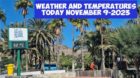 Gran Canaria WEATHER AND TEMPERATURES TODAY NOVEMBER 9 2023 YouTube