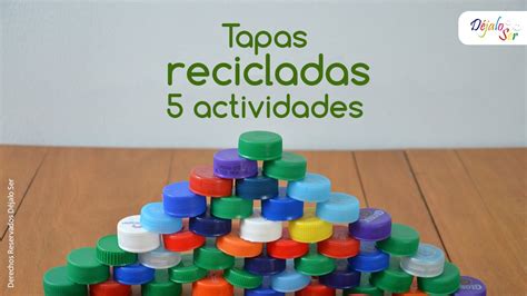 Tapas Recicladas Y Cinco Actividades Youtube