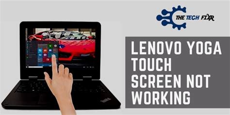 Fixed Lenovo Yoga Touch Screen Not Working A Detailed Guide