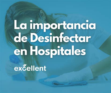 La Importancia De La Desinfección En Hospitales Excellent