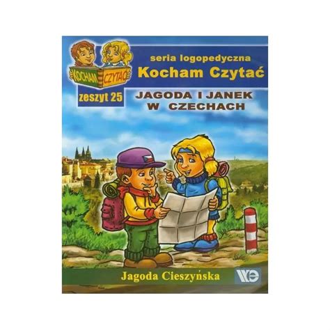 Kocham Czytać Zeszyt 25 Jagoda i Janek w Czechach Jagoda Cieszyńska