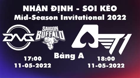 Nhận Định Soi kèo DetonatioN FocusMe vs Saigon Buffalo và T1 vs Team