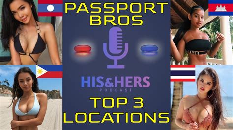 Passport Bros TOP 3 Locations YouTube