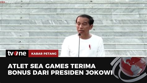 Presiden Jokowi Beri Bonus Atlet Sea Games Kabar Petang Tvone Youtube