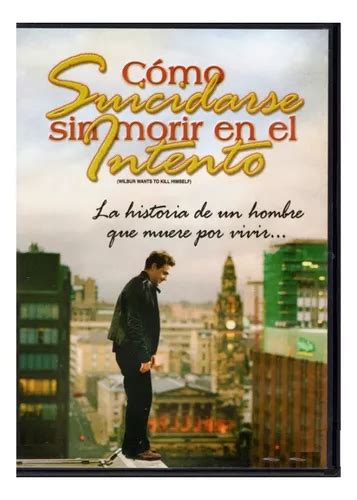 Como Suicidarse Sin Morir En El Intento Pelicula Dvd