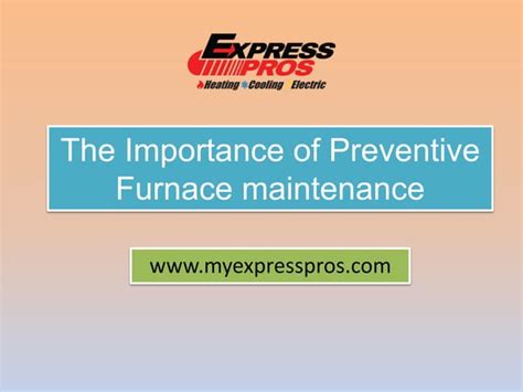 The Importance Of Preventive Furnace Maintenance PPT