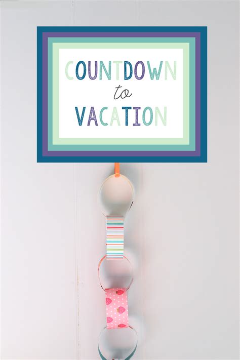 Countdown To Vacation Free Printables All Crafty Things