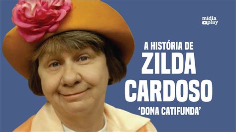 A HISTÓRIA DE ZILDA CARDOSO YouTube