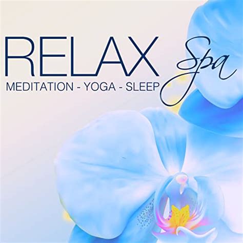 Relax Spa Relaxing Music For Zen Meditation Spa Relaxation Yoga