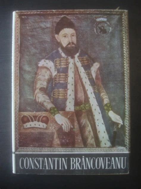 PAUL CERNOVODEANU FLORIN CONSTANTINIU CONSTANTIN BRANCOVEANU