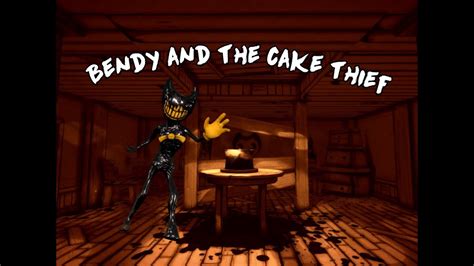 Bendy And The Cake Thief Youtube