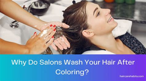 Why Do Salons Wash Your Hair After Coloring Is It Important Or Not