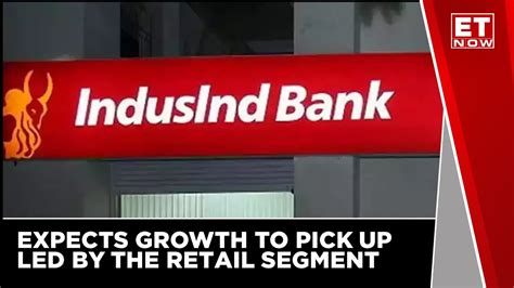 Indusind Bank Confident On Growth Picking Up Latest Business News