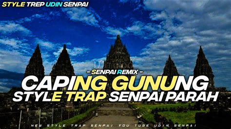 Dj Trap Gamelan Caping Gunung Enak Karnavall Trap Jawa Horeg