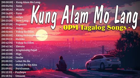 Mundo Kung Alam Mo Lang Trending OPM Love Songs 2024 Chill Out