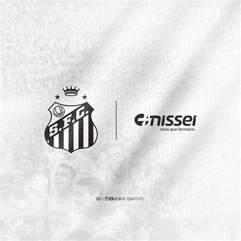 Farmácias Nissei é A Nova Patrocinadora Do Santos Fc Santos Futebol Clube