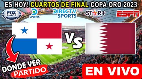 PANAMÁ vs QATAR en vivo Donde ver y a que hora juega Panama vs Catar