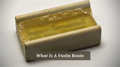 What Is A Violin Rosin Everything You Need To Know Cmuse