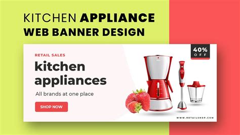 Kitchen Appliances Web Banner Kitchen Products Banner Retail Sales