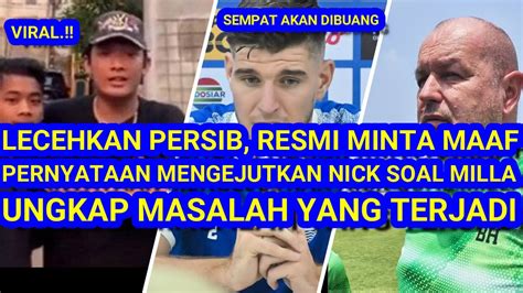 Resmi Minta Maaf Viral Lecehkan Persib Pernyataan Mengejutkan Nick