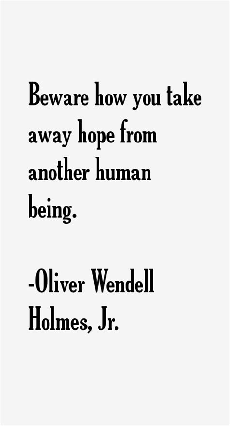 Oliver Wendell Holmes, Jr. Quotes & Sayings