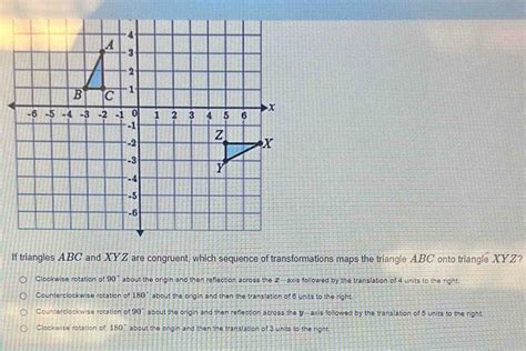 Solved If Triangles Abc And Xyz Are Congruent Which Sequence Of