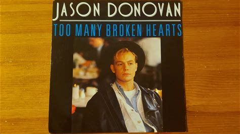 Too Many Broken Hearts Jason Donovan [7 Inch Vinyl Single] Youtube