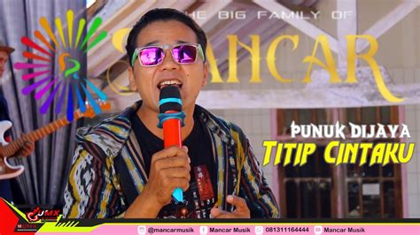 Titip Cintaku Voc Punuk Dijaya Mancarmusik Supported By Umx