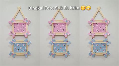 Cara Membuat Bingkai Foto Dari Stik Es Krim Photo Frame Popsicle